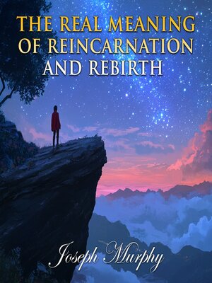 cover image of The Real Meaning of Reincarnation and Rebirth